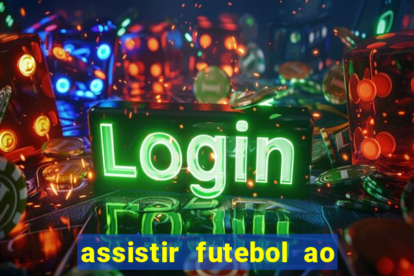 assistir futebol ao vivo futemax real madrid